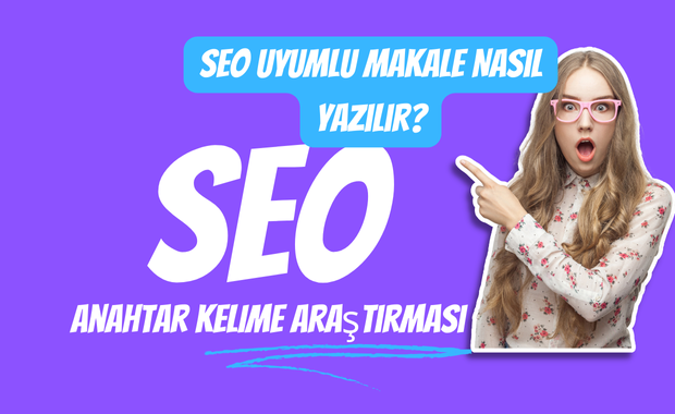 SEO Uyumlu Makale Nasıl Yazılır?