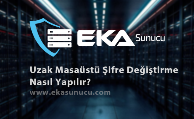 Uzak Masaüstü Şifre Değiştirme Nasıl Yapılır?